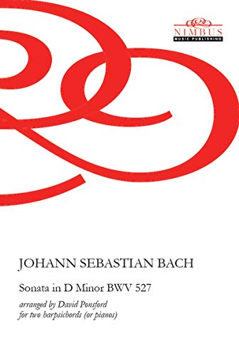 Bach: Sonata No. 3 in D Minor, BWV 527