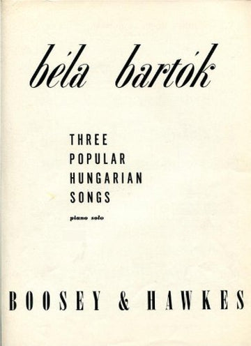 Bartok: Three Popular Hungarian Songs, for Piano Solo