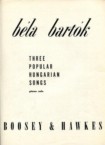 Bartok: Three Popular Hungarian Songs, for Piano Solo