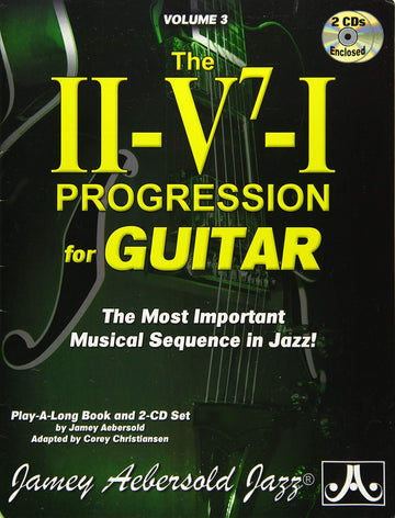 Vol. 3 The Ii/V7/I Progression For Guitar (Playalong)